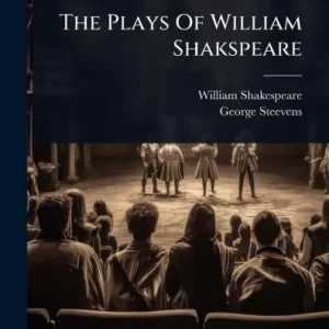 The Plays Of William Shakspeare Latest