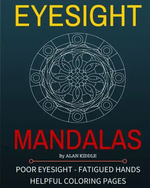 Eyesight Mandalas: Coloring Pages For People With Eye & Hand Fatigue Don’t Miss Out