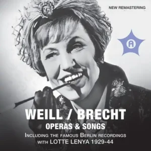 Weill / Brecht: Operas & Songs Time-Limited