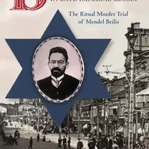 Fresh Stock Blood Libel in Late Imperial Russia: The Ritual Murder Trial of Mendel Beilis