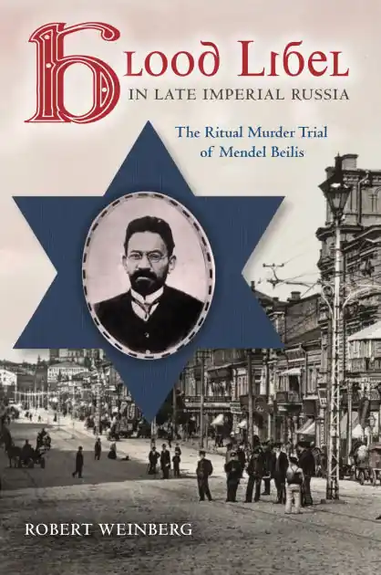 Fresh Stock Blood Libel in Late Imperial Russia: The Ritual Murder Trial of Mendel Beilis