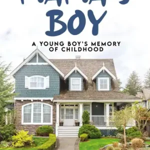 Grab Now Mama's Boy: Young Boy's Memory Of Childhood