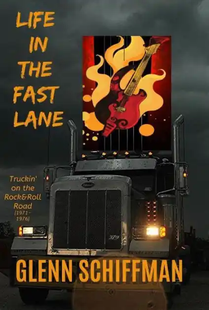 Life in the Fast Lane: Truckin' on the 1970s Rock'n'Roll Road Hot Picks