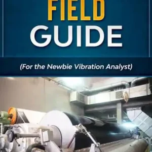Final Sale Vibration Field Guide (For the Newbie Vibration Analyst)