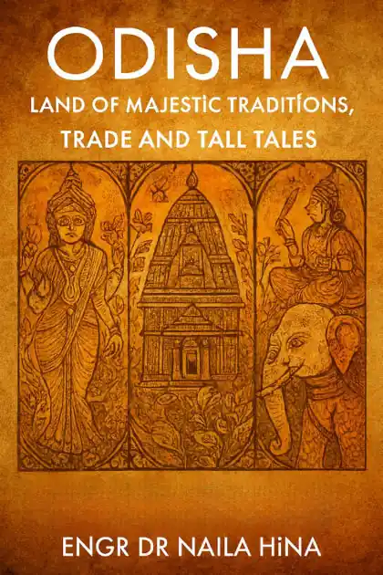 Popular Odisha: Land of Majestic Traditions, Trade and Tall Tales (India: A Tapestry of Time, #2)