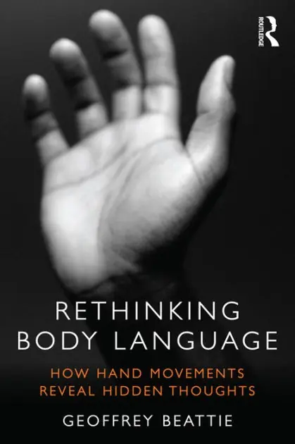 Deal Rethinking Body Language: How Hand Movements Reveal Hidden Thoughts