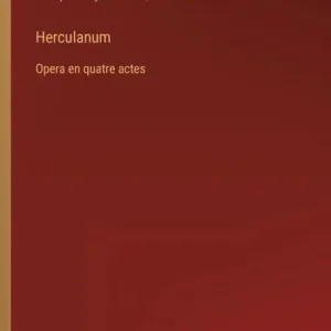 Herculanum: Opera en quatre actes Final Sale