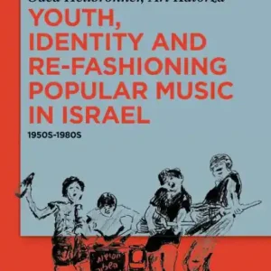 Factory Price Youth, Identity, and Re-Fashioning Popular Music in Israel: 1950s-1980s