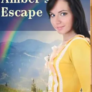 Mail Order Bride: Amber's Escape: Inspirational Historical Western Certified