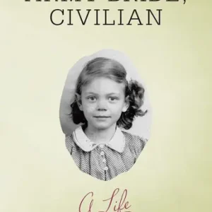 Free Shipping Army Brat, Army Bride, Civilian: A Life