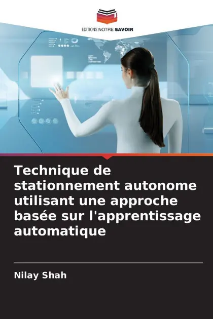 Best Seller Technique de stationnement autonome utilisant une approche bas�e sur l'apprentissage automatique