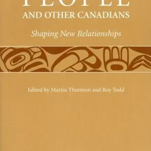 Aboriginal People and Other Canadians: Shaping New Relationships Direct From Manufacturer