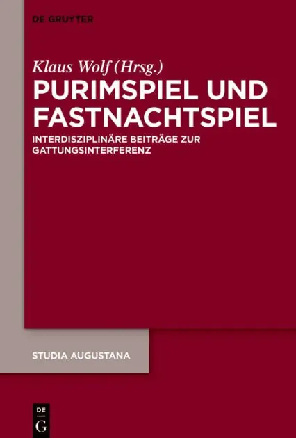 Purimspiel und Fastnachtspiel: Interdisziplin re Beitr ge zur Gattungsinterferenz Premium