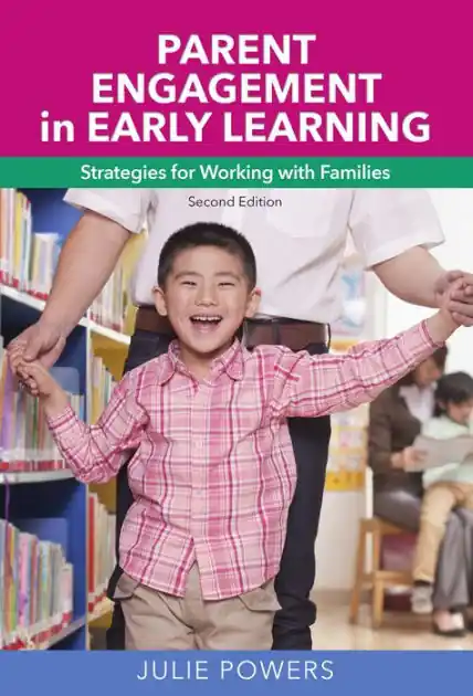 Parent Engagement in Early Learning: Strategies for Working with Families Warranty Included
