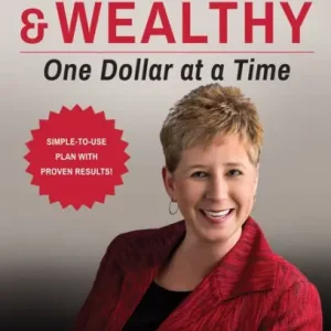 Debt-Free & Wealthy: One Dollar at a Time Flash Sale