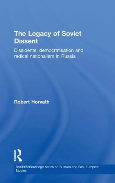 The Legacy of Soviet Dissent: Dissidents, Democratisation and Radical Nationalism in Russia Hot Picks