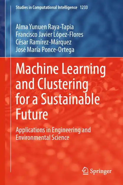 Machine Learning and Clustering for a Sustainable Future: Applications in Engineering and Environmental Science Limited Time