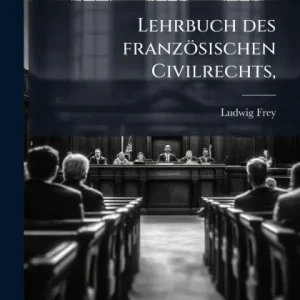 Last Chance Lehrbuch des franzï¿½sischen Civilrechts,