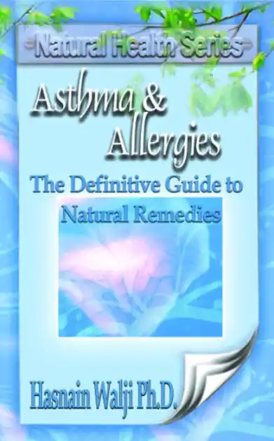 While Supplies Last Asthma and Allergies - The Definitive Guide to Natural Remedies