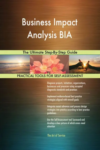 Business Impact Analysis BIA The Ultimate Step-By-Step Guide Next Day Delivery