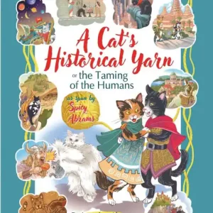 A Cat's Historical Yarn or the Taming of the Humans Budget