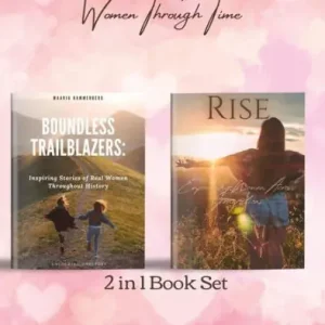 Price Drop 2in1 Book Set. Boundless Trailblazers & Rise: Chronicles of Empowered Women Through Time