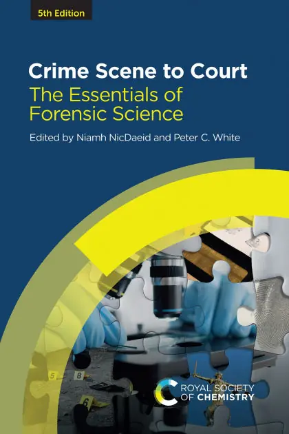 Crime Scene to Court: The Essentials of Forensic Science New Arrival