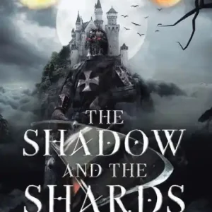 Original The Shadow and the Shards: Book two of the Foundation Stone Series