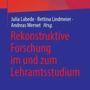 Original Rekonstruktive Forschung im und zum Lehramtsstudium