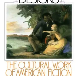 Sensational Designs: The Cultural Work of American Fiction, 1790-1860 Luxury