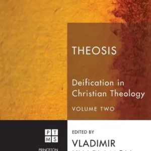 Theosis: Deification in Christian Theology, Volume Two Hassle-Free Returns