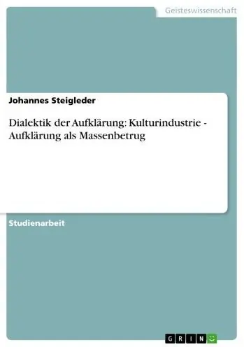 Popular Dialektik der Aufklärung: Kulturindustrie - Aufklärung als Massenbetrug: Aufklärung als Massenbetrug