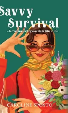Place Order Savvy Survival . . . for women starting over alone later in life.