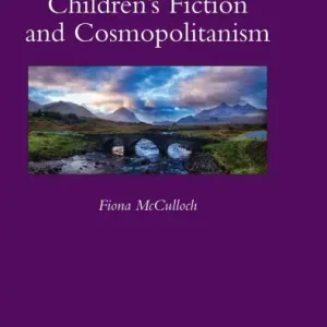 Contemporary British Children's Fiction and Cosmopolitanism Popular