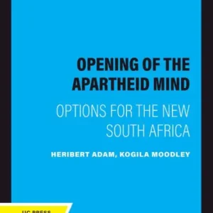 The Opening of the Apartheid Mind: Options for the New South Africa Same Day Shipping