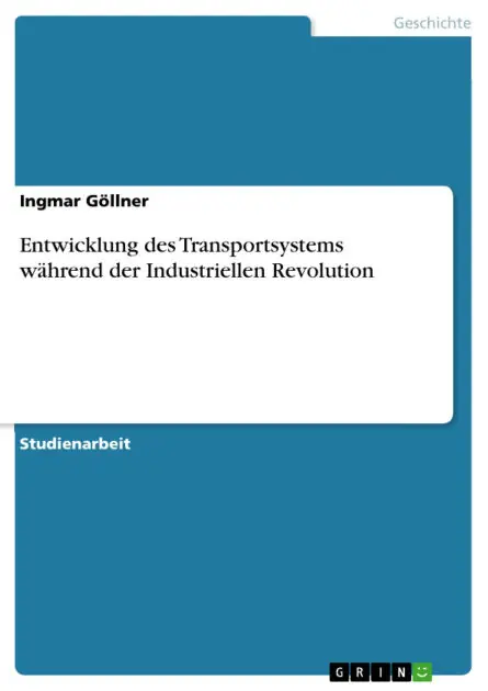 One Day Deal Entwicklung des Transportsystems während der Industriellen Revolution