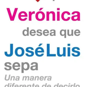 Clearance 52 Cosas Que Verónica Desea Que José Luis Sepa: Una Manera Diferente de Decirlo