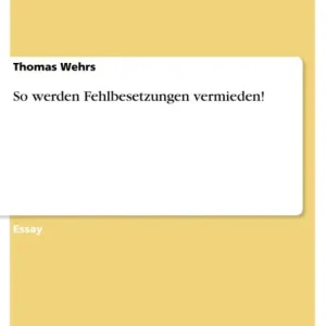 Limited Time So werden Fehlbesetzungen vermieden!