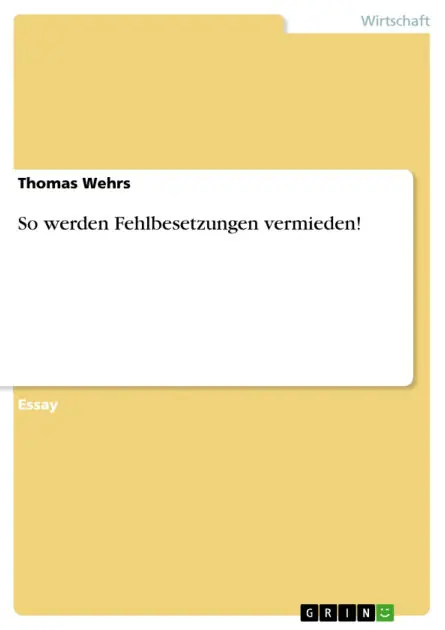 Limited Time So werden Fehlbesetzungen vermieden!