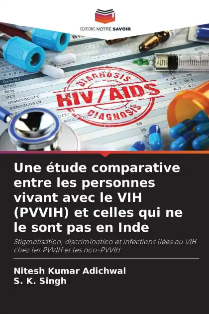 Une �tude comparative entre les personnes vivant avec le VIH (PVVIH) et celles qui ne le sont pas en Inde Trusted Brand