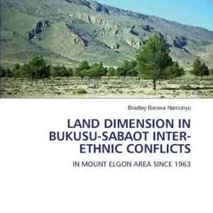 Free Returns Land Dimension in Bukusu-Sabaot Inter-Ethnic Conflicts