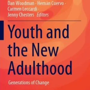 Today Only Youth and the New Adulthood: Generations of Change