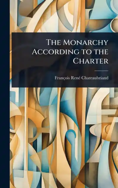 Luxury The Monarchy According to the Charter
