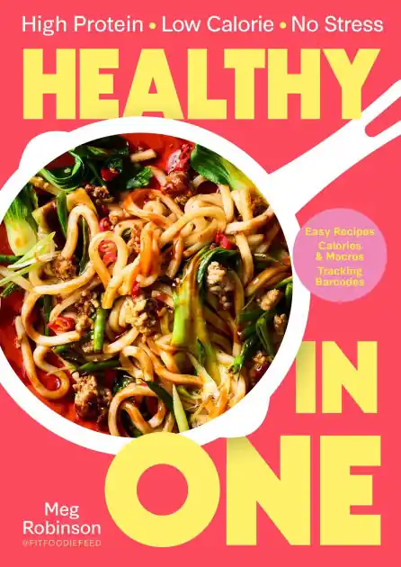 Healthy in One: High protein, low calorie, no stress: Delicious, easy recipes with macros and tracking barcodes Hot Deal