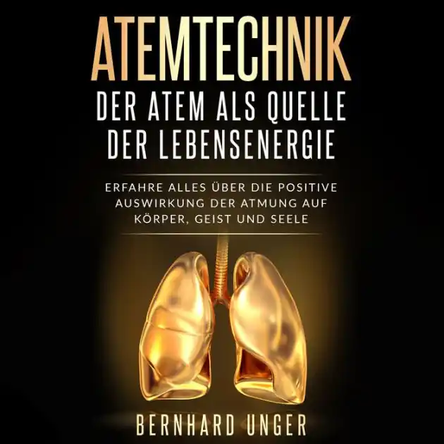 Atemtechnik-Der Atem als Quelle der Lebensenergie: Erfahre alles über die positive Auswirkung der Atmung auf Körper, Geist und Seele Warranty Included