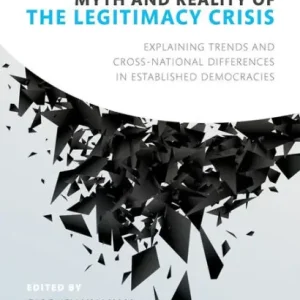 Top Pick Myth and Reality of the Legitimacy Crisis: Explaining Trends and Cross-National Differences in Established Democracies