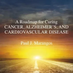 Grab Now A Roadmap for Curing Cancer, Alzheimer's, and Cardiovascular Disease