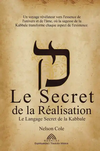 Le Secret de la R�alisation: Le Langage Secret de la Kabbale Super Sale
