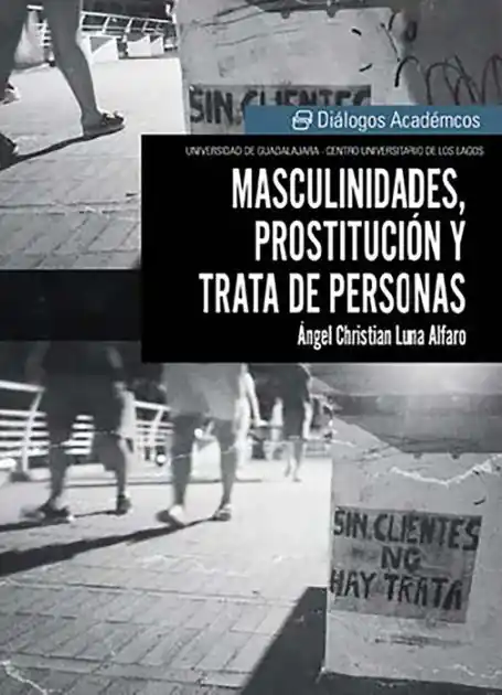 Editor’s Pick Masculinidades, prostitución y trata de personas