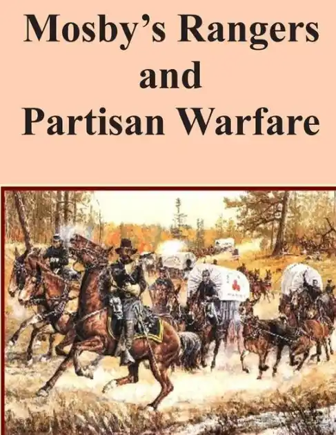 Price Drop Mosby's Rangers and Partisan Warfare